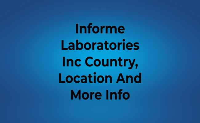 Informe Laboratories Inc Country, Location And More Info